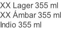 XX Lager 355 ml XX Ámbar 355 ml Indio 355 ml